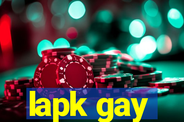 lapk gay